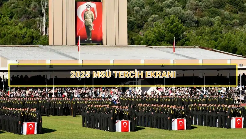 2025 MSÜ Tercih Süreci Ne Zaman Sona Eriyor? İşte Tüm Detaylar!