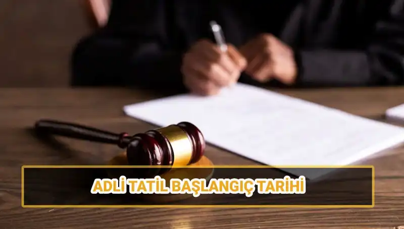 2025 Adli Tatil Günleri: Ne Zaman Başlıyor ve Bitiş Tarihleri!
