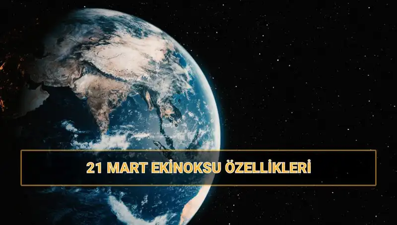 21 Mart Ekinoksu: İlkbaharın Gelişini Müjdeleyen Doğa Olayı