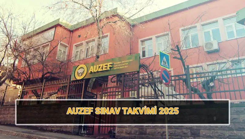 2025 AUZEF Bahar Dönemi Vize Sınav Tarihleri Açıklandı: Merak Edilen Detaylar
