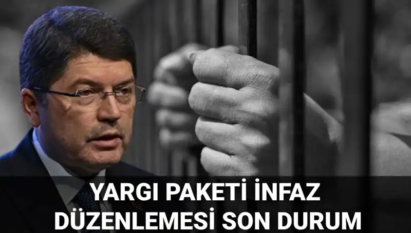 Yargı Paketi Infaz Düzenlemesi 2025’te Neler Değişecek?